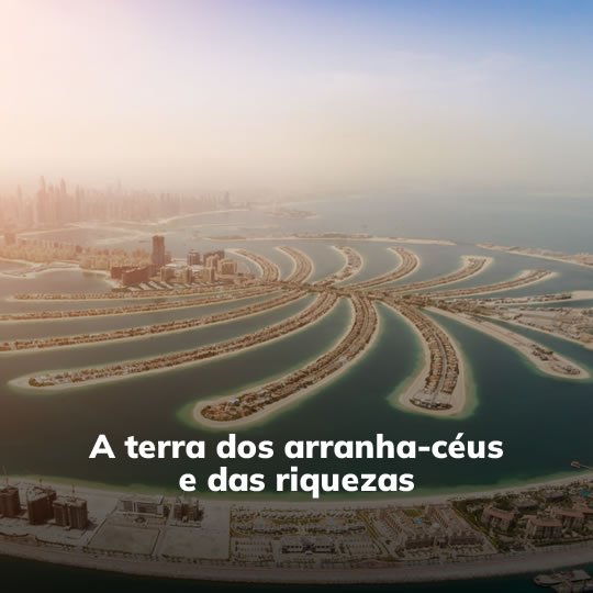 Dubai e Abu Dhabi - Pacote Turístico - Turvicam
