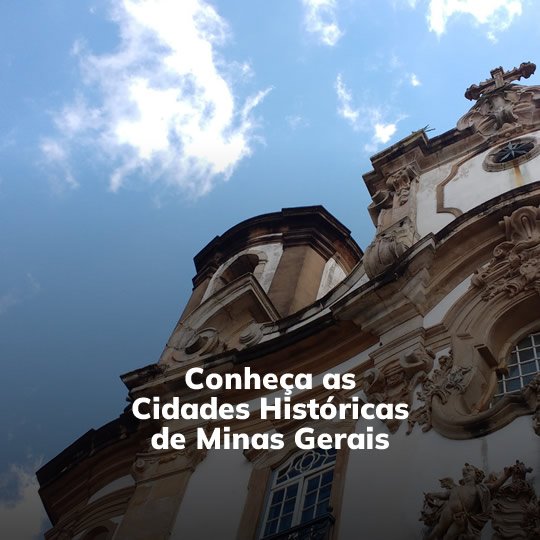 Conheças as cidades históricas de Minas Gerais - Turvicam